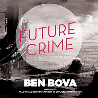 Future Crime Audiobook By Ben Bova cover art