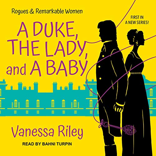 A Duke, the Lady, and a Baby Audiobook By Vanessa Riley cover art