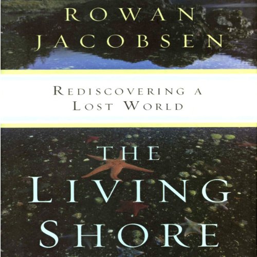 The Living Shore Audiolibro Por Rowan Jacobsen arte de portada