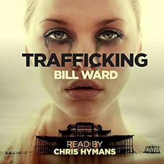 Trafficking Audiobook By Mr. Bill Ward cover art