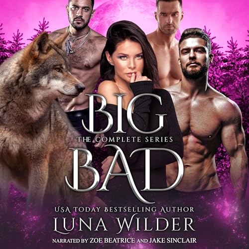 Big Bad: The Complete Series Audiobook By Luna Wilder cover art