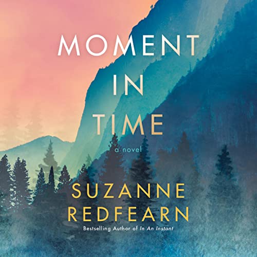 Moment in Time Audiobook By Suzanne Redfearn cover art