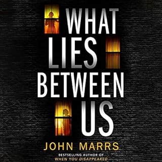 What Lies Between Us Audiobook By John Marrs cover art