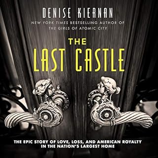 The Last Castle Audiobook By Denise Kiernan cover art