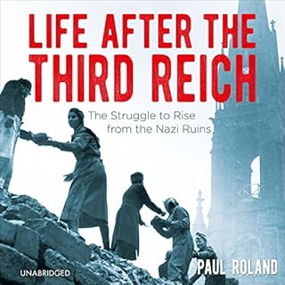 Life After the Third Reich Audiobook By Paul Roland cover art