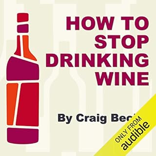 How to Stop Drinking Wine Audiobook By Craig Beck cover art