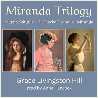 Miranda Trilogy Audiobook By Grace Livingston Hill cover art