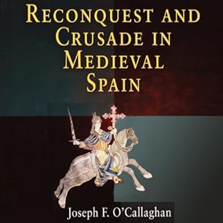 Reconquest and Crusade in Medieval Spain Audiolibro Por Joseph F. O'Callaghan arte de portada