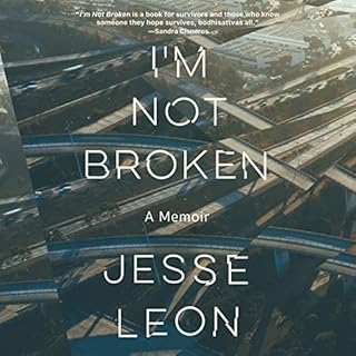 I'm Not Broken Audiobook By Jesse Leon cover art