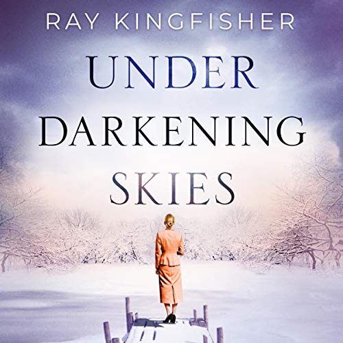 Under Darkening Skies Audiobook By Ray Kingfisher cover art