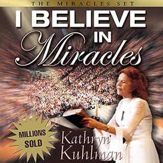 I Believe in Miracles: The Miracles Set Audiobook By Kathryn Kuhlman cover art