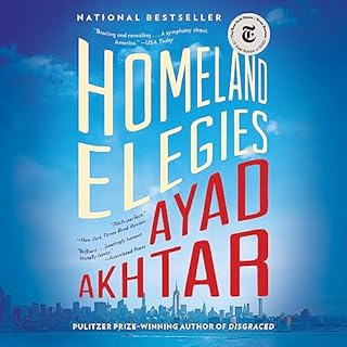 Homeland Elegies Audiobook By Ayad Akhtar cover art