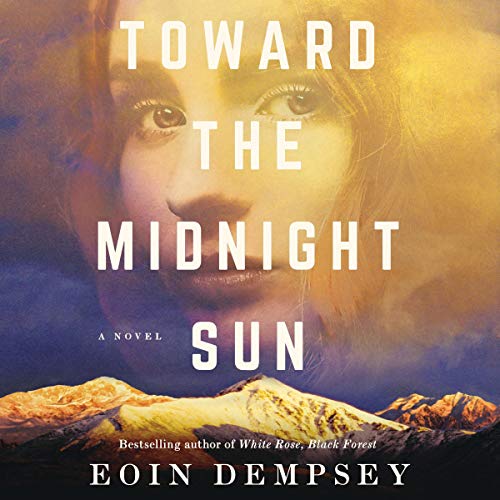 Toward the Midnight Sun Audiobook By Eoin Dempsey cover art