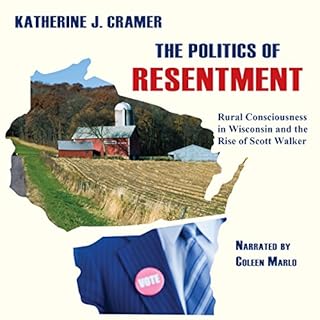 The Politics of Resentment Audiobook By Katherine J. Cramer cover art