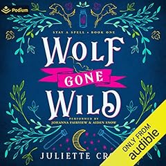 Wolf Gone Wild Audiolibro Por Juliette Cross arte de portada