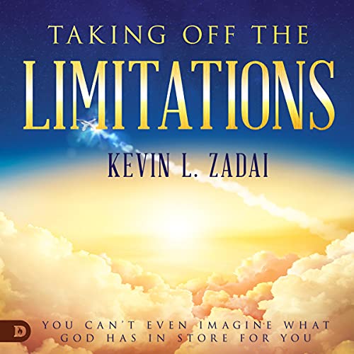 Taking off the Limitations Audiobook By Kevin Zadai cover art