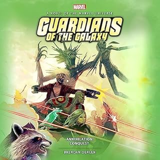 Guardians of the Galaxy: Annihilation: Conquest Audiobook By Brendan Deneen, Marvel cover art