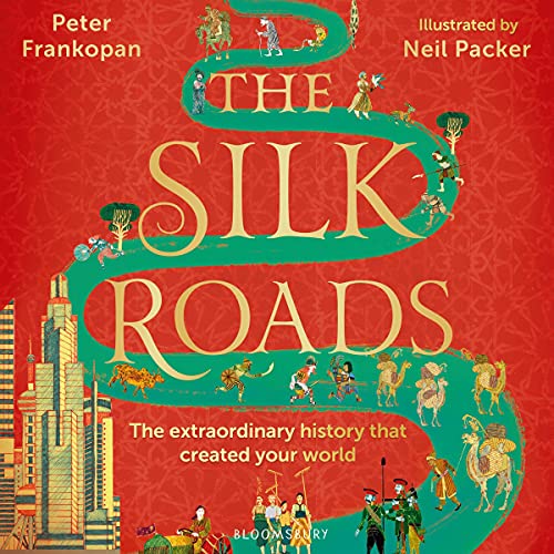 The Silk Roads Audiobook By Peter Frankopan cover art