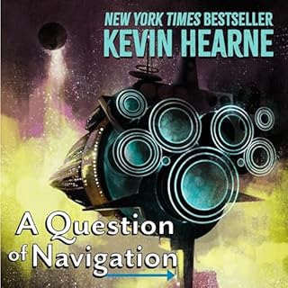 A Question of Navigation Audiolibro Por Kevin Hearne arte de portada