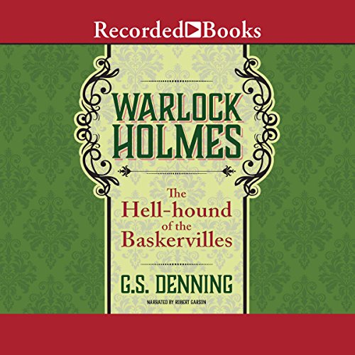 Warlock Holmes: The Hell-Hound of the Baskervilles Audiobook By G. S. Denning cover art