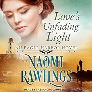 Love's Unfading Light Audiobook By Naomi Rawlings cover art