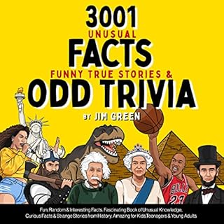 3001 Unusual Facts, Funny True Stories & Odd Trivia: Audiobook By Jim Green cover art