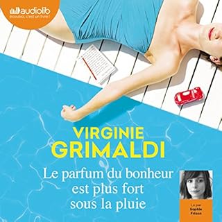 Le parfum du bonheur est plus fort sous la pluie Audiolibro Por Virginie Grimaldi arte de portada