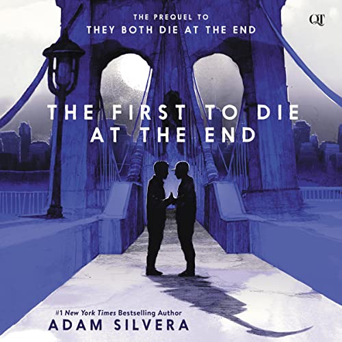 The First to Die at the End Audiolibro Por Adam Silvera arte de portada