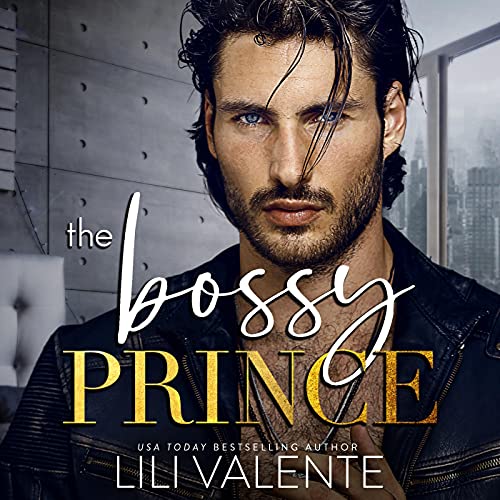 The Bossy Prince Audiobook By Lili Valente cover art