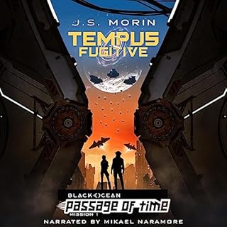 Tempus Fugitive: Mission 1 Audiobook By J.S. Morin cover art