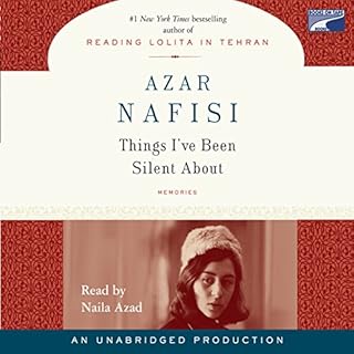 Things I've Been Silent About Audiobook By Azar Nafisi cover art