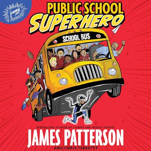 Public School Superhero Audiobook By James Patterson, Chris Tebbetts cover art