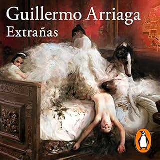 Extrañas [Strangers] Audiolibro Por Guillermo Arriaga arte de portada