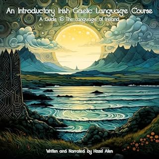 An Introductory Irish Gaelic Language Course Audiobook By Hazel Ailen cover art