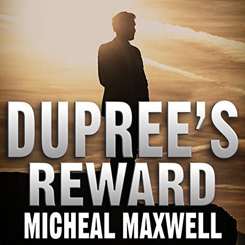 Dupree's Reward Audiobook By Micheal Maxwell cover art