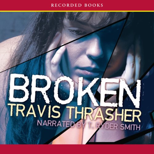 Broken Audiolibro Por Travis Thrasher arte de portada