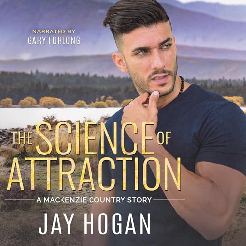 The Science of Attraction Audiobook By Jay Hogan cover art