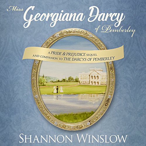 Miss Georgiana Darcy of Pemberley Audiobook By Shannon Winslow cover art