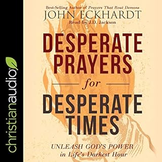 Desperate Prayers for Desperate Times Audiobook By John Eckhardt cover art