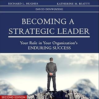 Becoming a Strategic Leader Audiobook By Richard L. Hughes, Katherine Colarelli Beatty, David L. Dinwoodie cover art