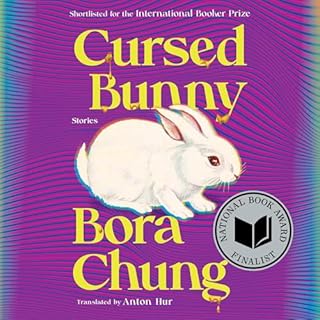 Cursed Bunny Audiobook By Bora Chung, Anton Hur - translator cover art