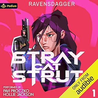 Stray Cat Strut: A Young Lady's Journey to Becoming a Pop-Up Samurai Audiobook By RavensDagger cover art