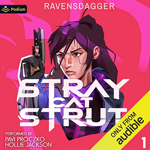 Stray Cat Strut: A Young Lady's Journey to Becoming a Pop-Up Samurai Audiobook By RavensDagger cover art