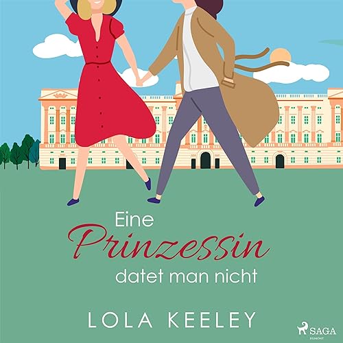 Eine Prinzessin datet man nicht Audiobook By Lola Keeley, Astrid Ohletz - Übersetzer, Quinn Falkenhain - Übersetzer