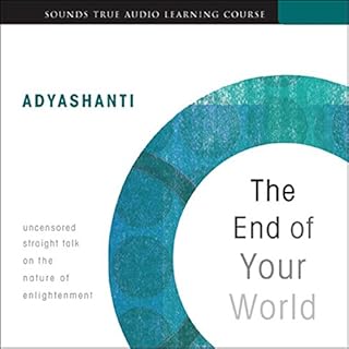 The End of Your World Audiolibro Por Adyashanti arte de portada