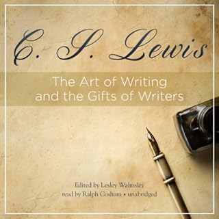 The Art of Writing and the Gifts of Writers Audiolibro Por C. S. Lewis arte de portada