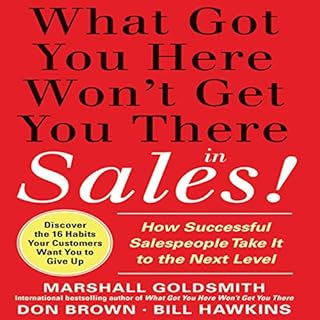 What Got You Here Won't Get You There in Sales Audiolibro Por Marshall Goldsmith arte de portada