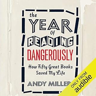 The Year of Reading Dangerously Audiobook By Andy Miller cover art