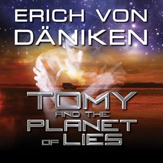 Tomy and the Planet of Lies Audiobook By Erich von Däniken cover art