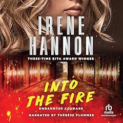 Into the Fire Audiobook By Irene Hannon cover art